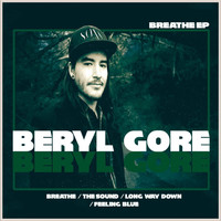 Beryl Gore - Breathe EP