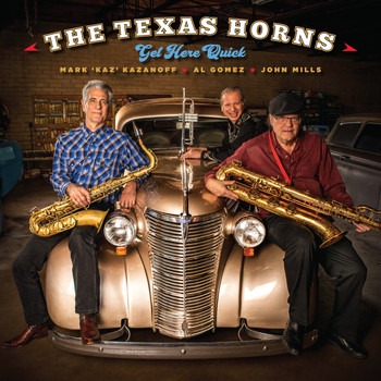 The Texas Horns - Get Here Quick