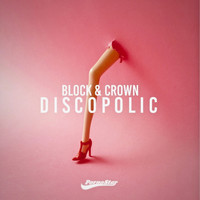 Block & Crown - Block & Crown - Discopolic, Vol. 1 (Explicit)