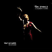 Tori Sparks - Wait No More (Live)