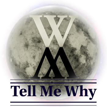 White Moon - Tell Me Why