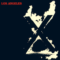 X - Los Angeles (2019 Remaster) (Explicit)