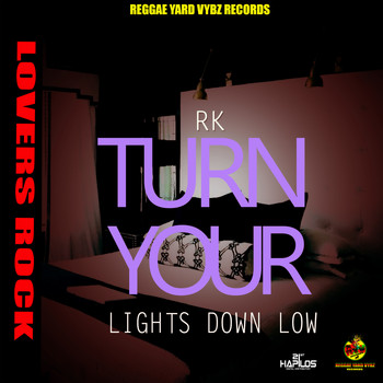 RK - Turn Your Lights Down Low