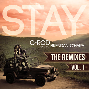 C-Rod - Stay (The Remixes), Vol. 1