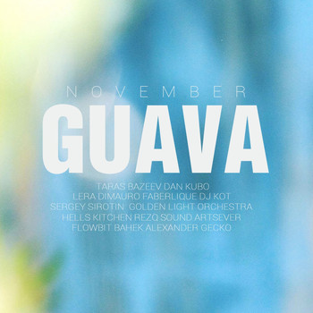 Various Artists - Guava - November 2013