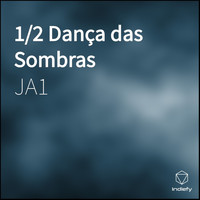 JA1 - 1/2 Dança das Sombras