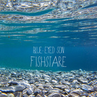 Blue-Eyed Son - Fishstare