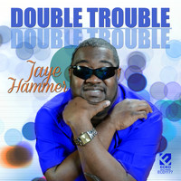 Jaye Hammer - Double Trouble