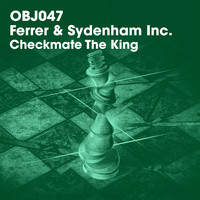 Dennis Ferrer & Jerome Sydenham - Checkmate the King