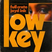 Full Crate - LowKey (feat. Jayd Ink)