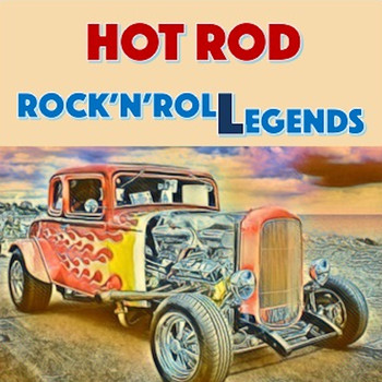 Various Artists - Hot Rod Rock'n'roll Legends