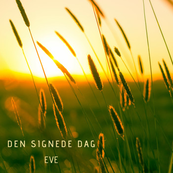 Eve - Den signede dag