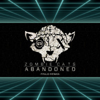 Zombie Cats - Abandoned (Trilo Remix)
