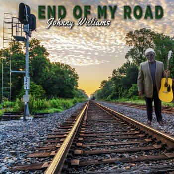 Johnny Williams - End of My Road