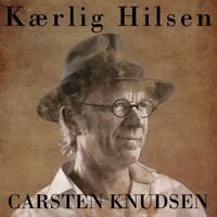 Carsten Knudsen - Kærlig Hilsen