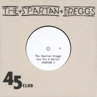 The Spartan Dreggs - Are You A Wally (Or Are You A Smooth)