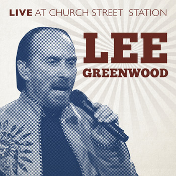 Lee Greenwood - Live at Church Street Station