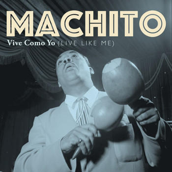 Machito - Vive Como Yo