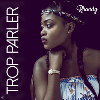 Rhandy - Trop parler