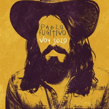 Pablo Fugitivo - Voy Solo (Explicit)