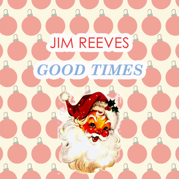 Jim Reeves - Good Times