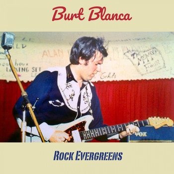 Burt Blanca - Rock Evergreens