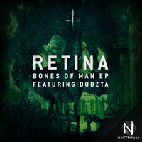 Retina feat. Dubzta - Bones Of Man
