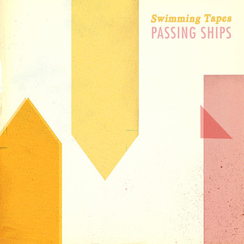 Swimming Tapes - Passing Ships