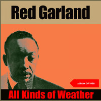 Red Garland - All Kinds of Weather (Album of 1958)