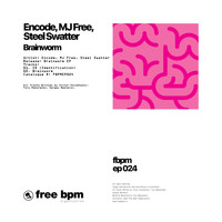 Encode & MJ Free feat. Steel Swatter - Brainworm