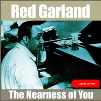 Red Garland - The Nearness of You (Album of 1961)