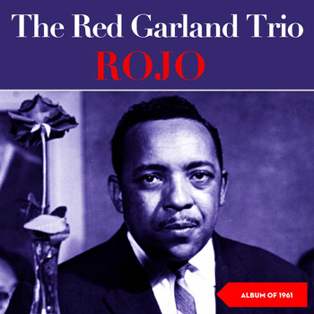 The Red Garland Trio - Rojo (Album of 1961)