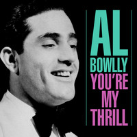 Al Bowlly - You're My Thrill