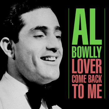 Al Bowlly - Lover, Come Back To Me