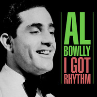 Al Bowlly - I Got Rhythm
