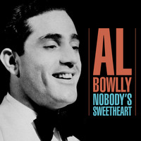 Al Bowlly - Nobody's Sweetheart