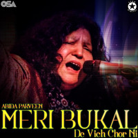 Abida Parveen - Meri Bukal De Vich Chor Ni