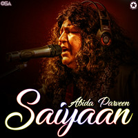 Abida Parveen - Saiyaan