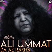 Abida Parveen - Ali Ummat Da Ae Rakha