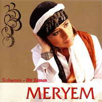 Meryem - Sultanım / Bir Zaman
