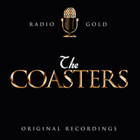 The Coasters - Radio Gold / The Coasters