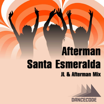 Afterman - Santa Esmeralda (Jl & Afterman Mix)