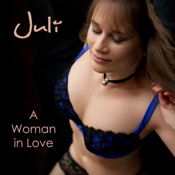 Juli - A Woman in Love