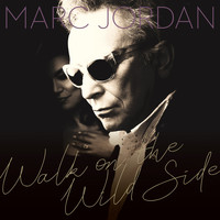 Marc Jordan - Walk On The Wild Side