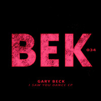 Gary Beck - I Saw You Dance EP