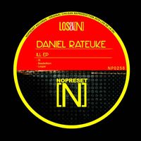 Daniel Rateuke - Ill EP