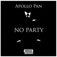 Apollo Pan - No Party