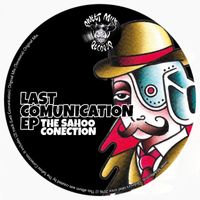 The Sahoo Conection - Last comunication EP
