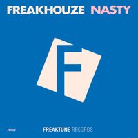 Freakhouze - Nasty