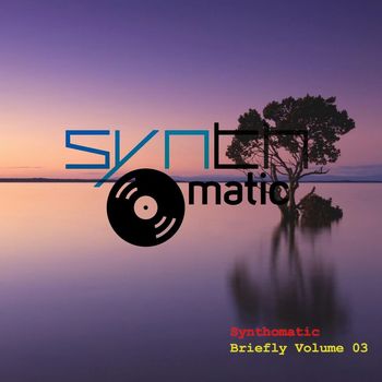Synthomatic - Briefly Volume 03